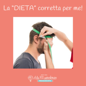 La “Dieta” corretta per me